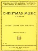 Christmas Music Vol III For Two Violins, Viola and Cello (Graham Bastable) by International Music Co